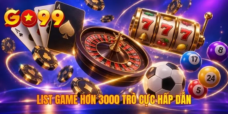 List game hơn 3000 trò cực hấp dẫn